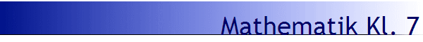 Mathematik Kl. 7