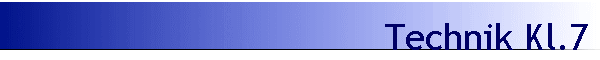 Technik Kl.7